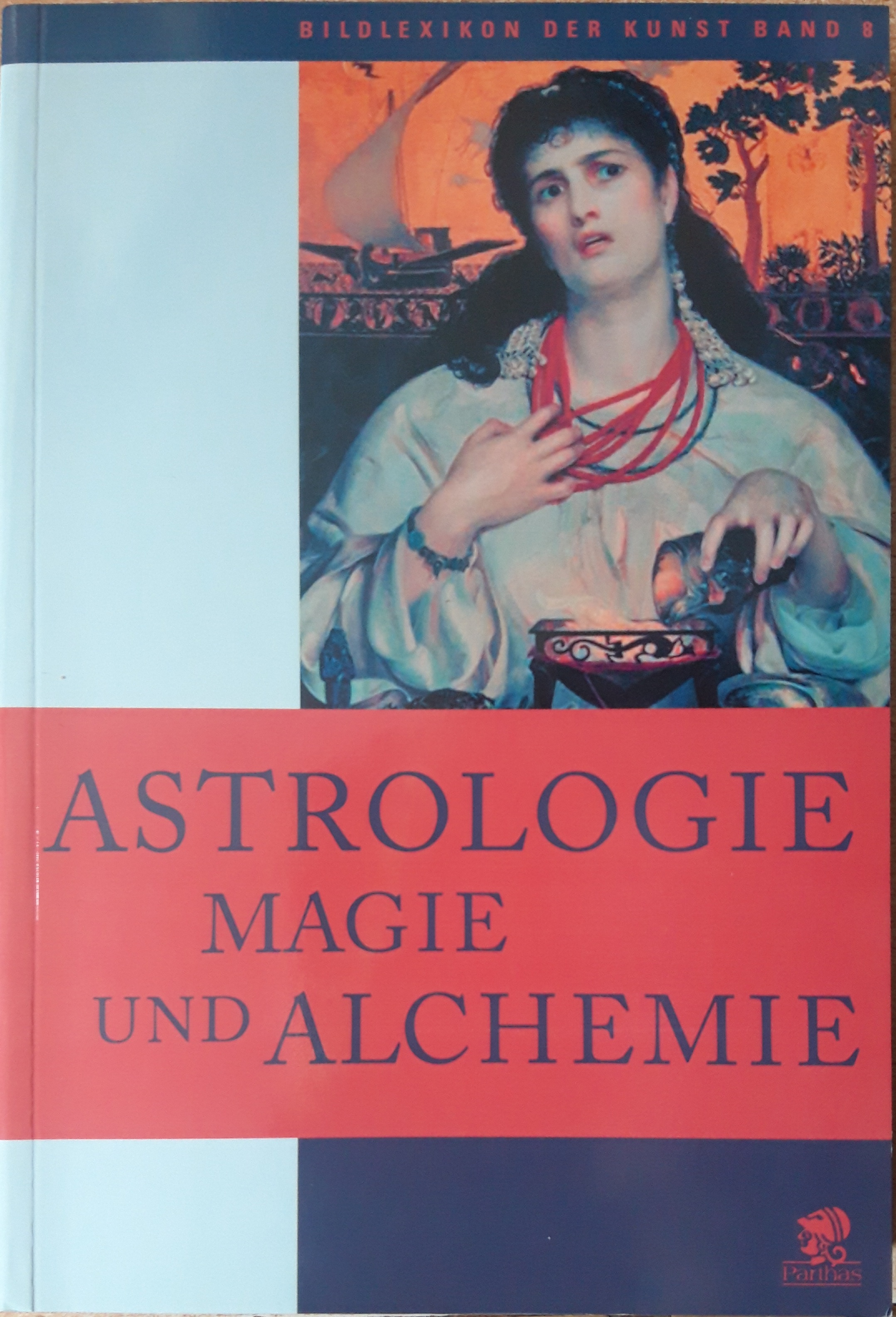 Astrologie Magie und Alchemie, Bildlexikon der Kunst Band 8 - Matilde Battistini
