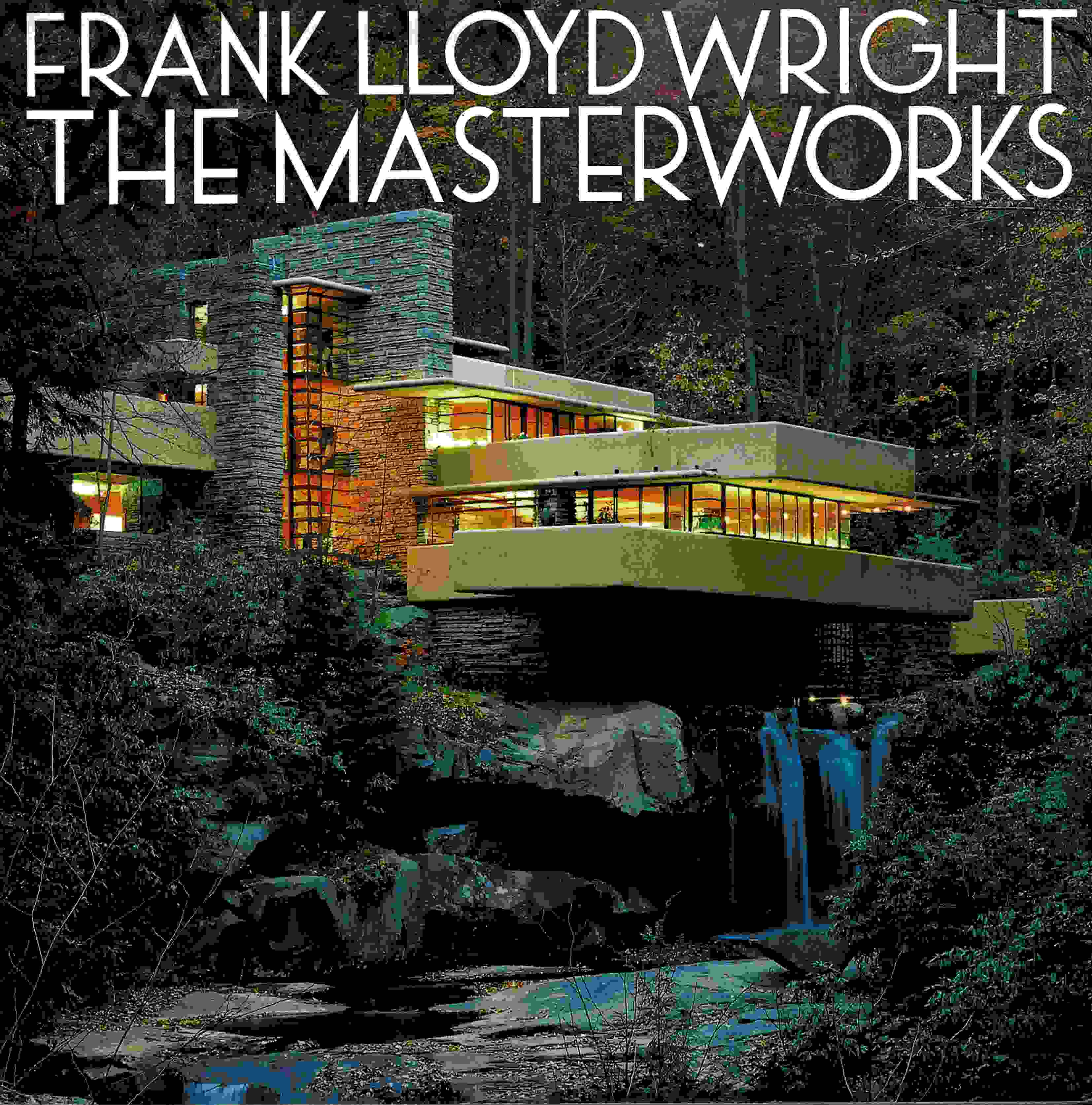 Frank Lloyd Wright. The Masterworks - Larkin, David and Bruce Brooks Pfeiffer (Eds.)