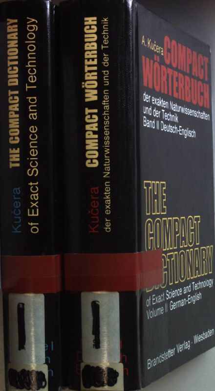 The Compact Dictionary of Exact Science and Technology/ Compakt Wörterbuch der exakten Naturwissenschaften und der Technik (2 vols.cpl./ 2 Bände KOMPLETT) - Vol. I: English- German/ Englisch- Deutsch/ Vol. II: Deutsch- Englisch/ German- English. - Kucera, A.
