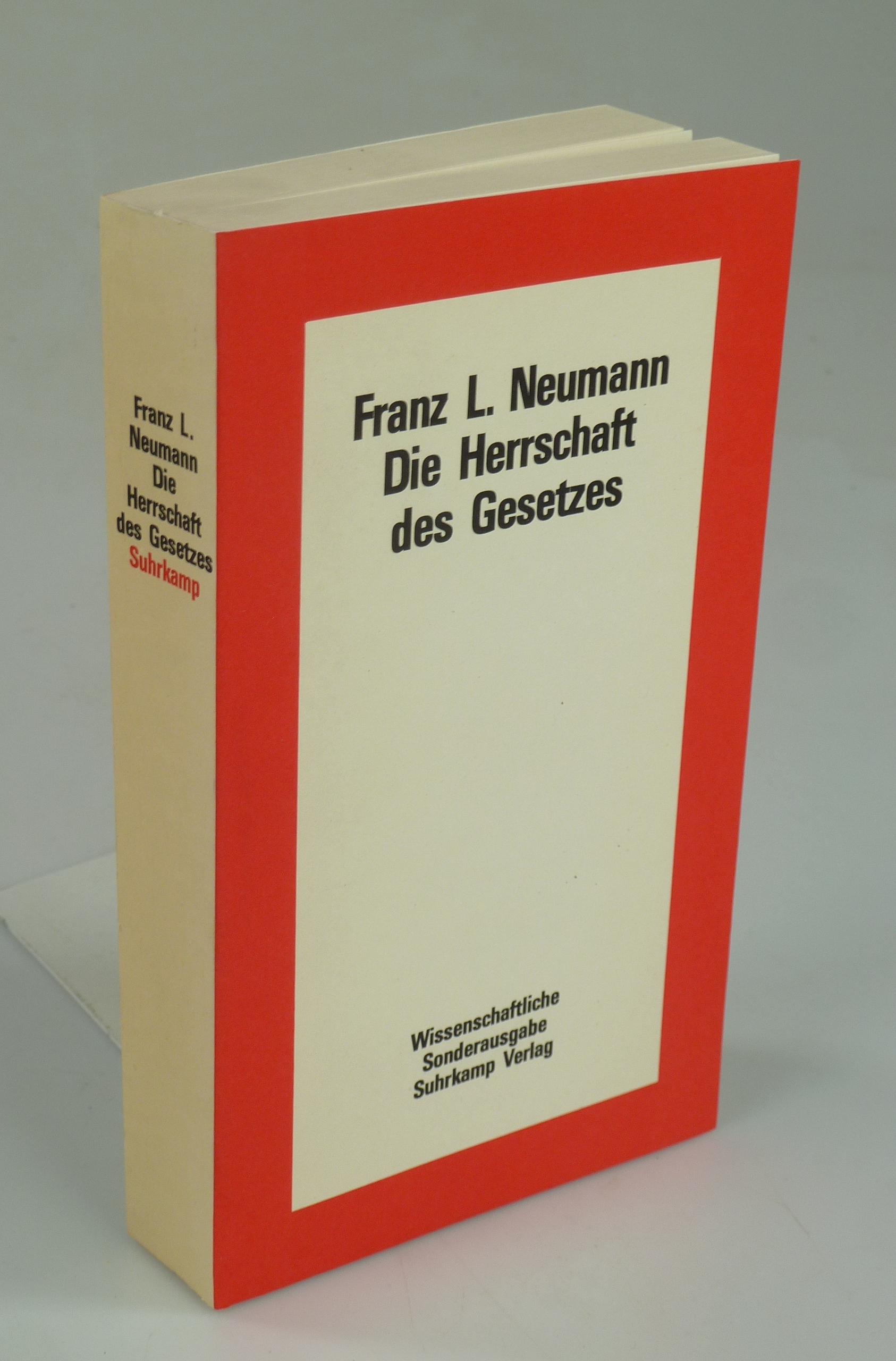 Die Herrschaft des Gesetztes. - NEUMANN, Franz L.