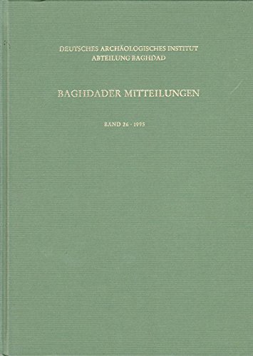 Baghdader Mitteilungen, Bd.26 / Deutsches Archäologisches Institut, Peter Damerow . - Deutsches Archäologisches Institut