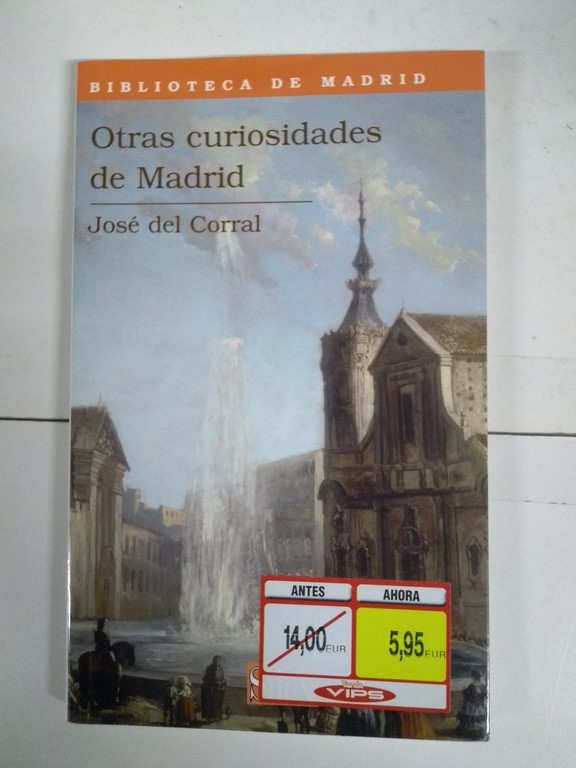 Otras curiosidades de Madrid - José del Corral