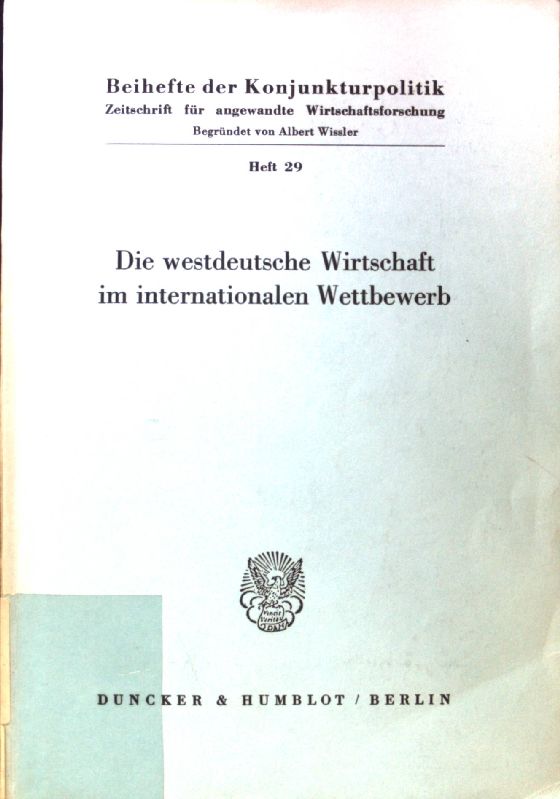 Die westdeutsche Wirtschaft im internationalen Wettbewerb; Konjunkturpolitik / Beihefte; Heft 29; - Wilkens, Herbert