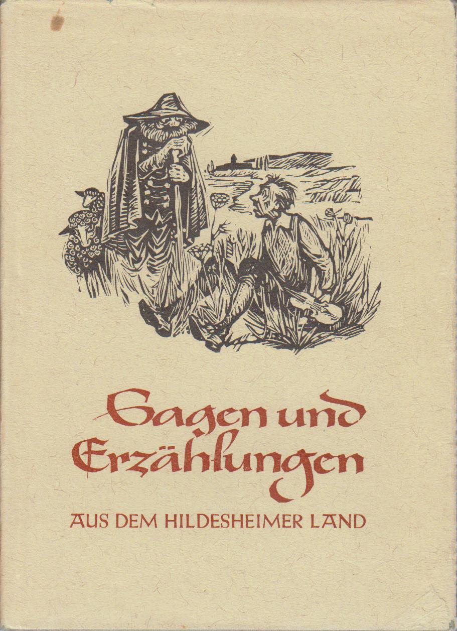 Sagen und Erzählungen aus dem Hildesheimer Land. Nr. 8 der heimatkundlichen Schriftenreihe. - Blume, Hermann und August (Bearb.) Böttcher