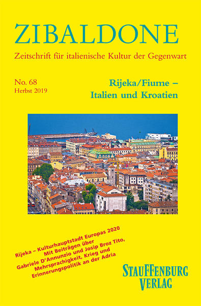 Rijeka/Fiume - Italien und Kroatien (Zibaldone) Heft 68 / Herbst 2019 - Bremer, Thomas, Titus Heydenreich und Helene Harth
