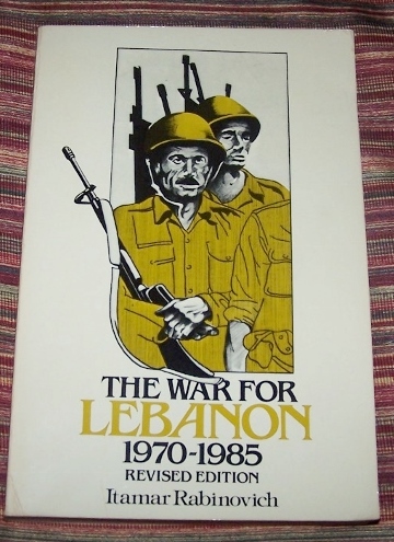 The War for Lebanon 1970-1985 Revised Edition - Rabinovich, Itamar