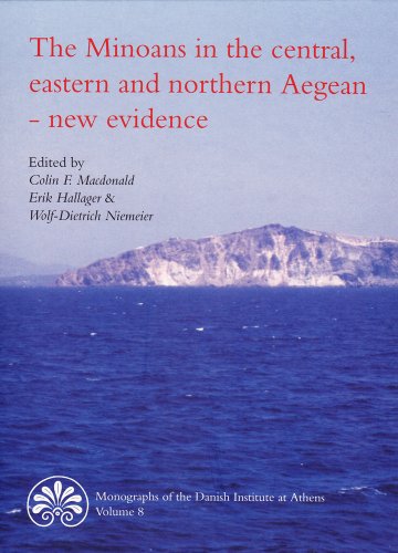 The Minoans in the Central, Eastern and Northern Aegean - New Evidence: Acts of a Minoan Seminar, 22-23 January 2005, in collaboration with the Danish . OF THE DANISH INSTITUTE AT ATHENS) Hardcover