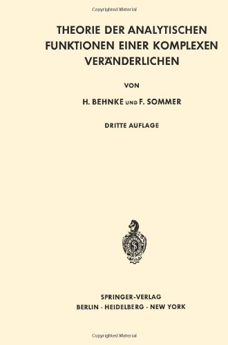 Theorie der Analytischen Funktionen Einer Komplexen VerÃƒÂ¤nderlichen (Grundlehren der mathematischen Wissenschaften (77)) (German Edition) by Behnke, Heinrich, Sommer, Friedrich [Hardcover ] - Behnke, Heinrich