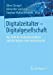 Digitalzeitalter - Digitalgesellschaft: Das Ende des Industriezeitalters und der Beginn einer neuen Epoche (German Edition) [Soft Cover ]