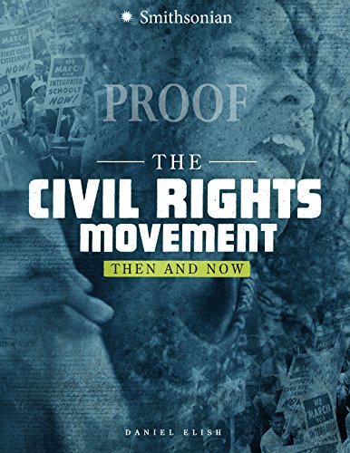 The Civil Rights Movement: Then and Now (America: 50 Years of Change) [Soft Cover ] - Elish, Dan