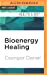 Bioenergy Healing: Simple Techniques for Reducing Pain and Restoring Health through Energetic Healing [No Binding ] - Daniel, Csongor