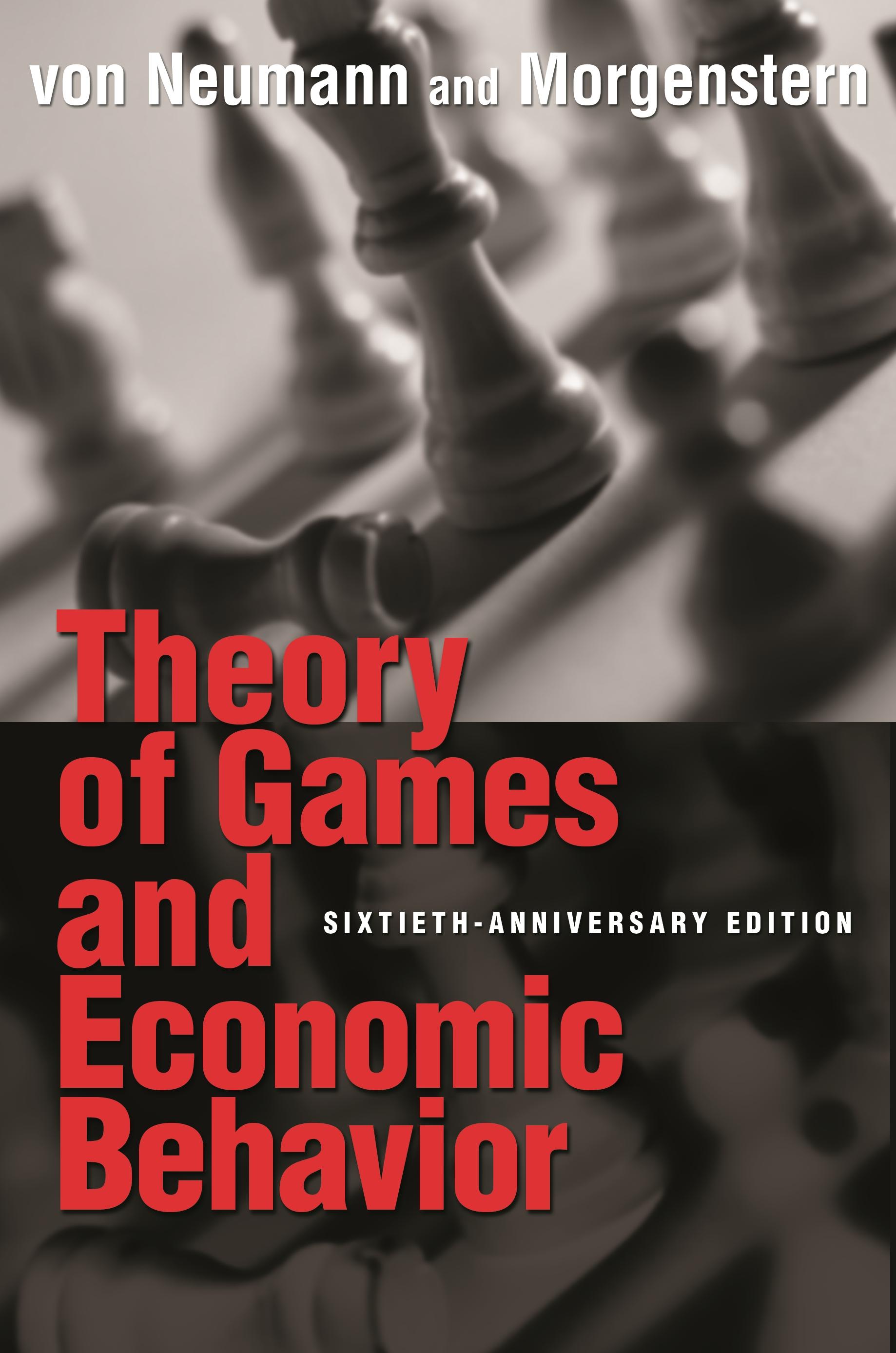 Theory of Games and Economic Behavior - Von Neumann, John|Rubinstein, Ariel|Morgenstern, Oskar|Kuhn, Harold W.