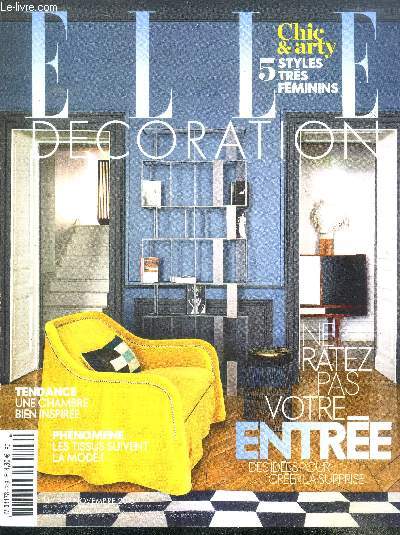 Elle decoration N°249 novembre 2016- Ne ratez pas votre entree: des idees pour creer la surprise, une chambre bien inspiree, les tissus suivent la mo