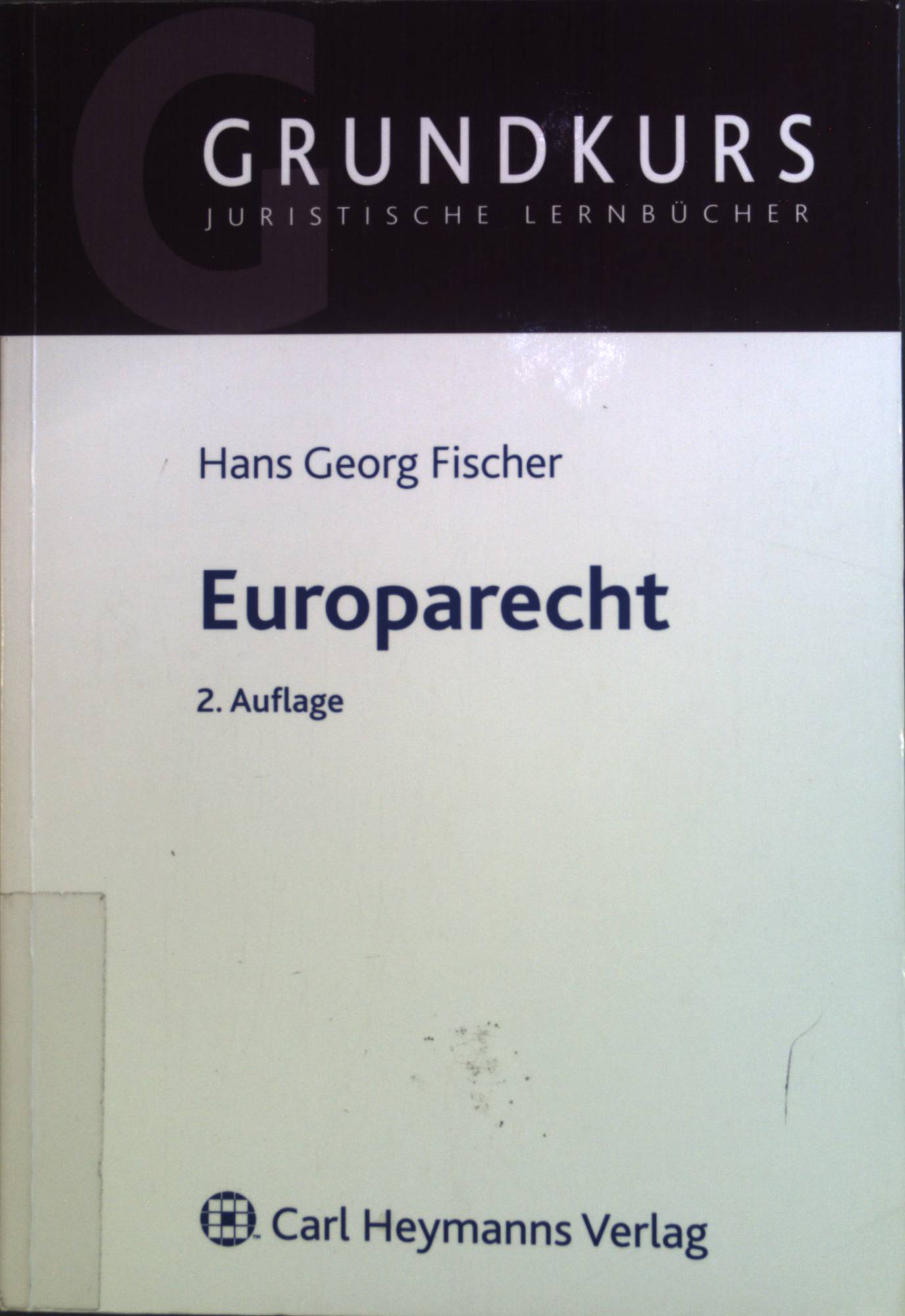 Europarecht. - Fischer, Hans-Georg
