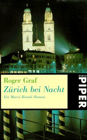 Zürich bei Nacht. Ein Marco-Biondi-Roman - Graf, Roger