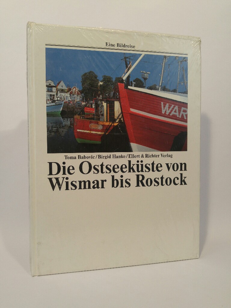 Die Ostseeküste von Wismar bis Rostock [Neubuch] - Babovic, Toma und Birgid Hanke