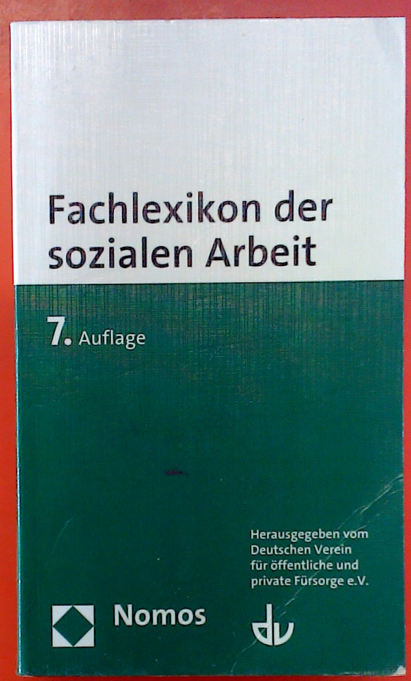 Fachlexikon der sozialen Arbeit. 7. Auflage. - Hrsg: Deutscher Verein für öffentliche und private Fürsorge e. V.