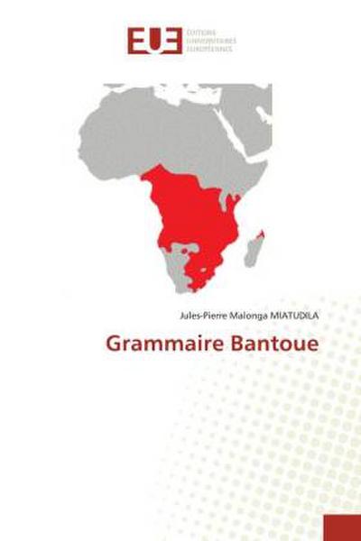 Grammaire Bantoue - Jules-Pierre Malonga Miatudila