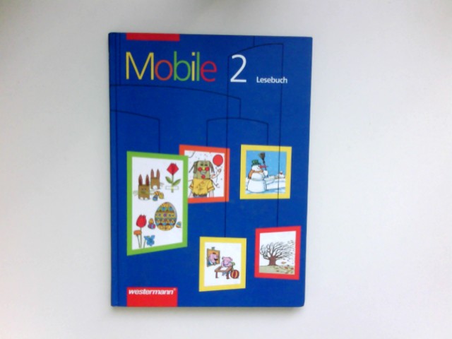 Mobile 2 - Lesebuch : - Wedel-Wolff, Annegret Von; Wespel, Manfred; Lockstaedt-Schäffler, Meinhild Von; Bröger, Achim; Lamberts, Theo