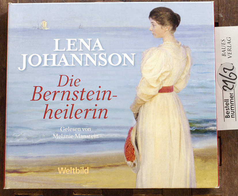 Die Bernsteinheilerin. Hörbuch. Gekürzte Lesung Gelesen von Melanie Manstein - Johannson, Lena und Melanie [Les.] Manstein.