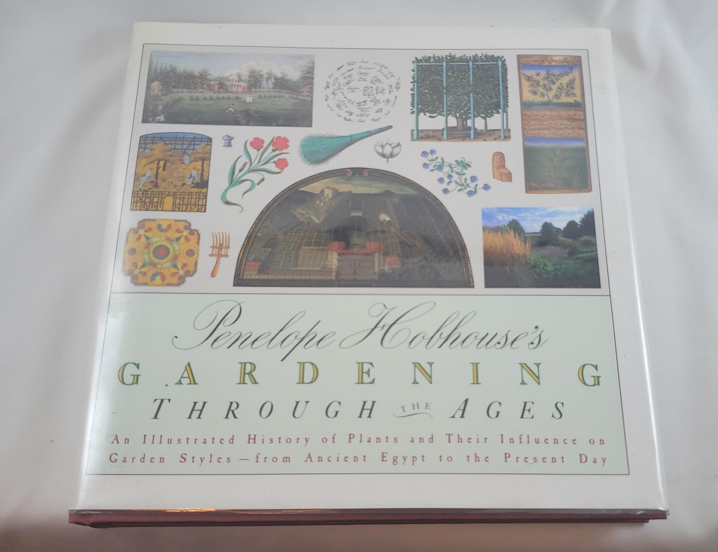 Penelope Hobhouse's Gardening Through the Ages: An Illustrated History of Plants and Their Influence on Garden Styles-From Ancient Egypt to the Pres - Hobhouse, Penelope