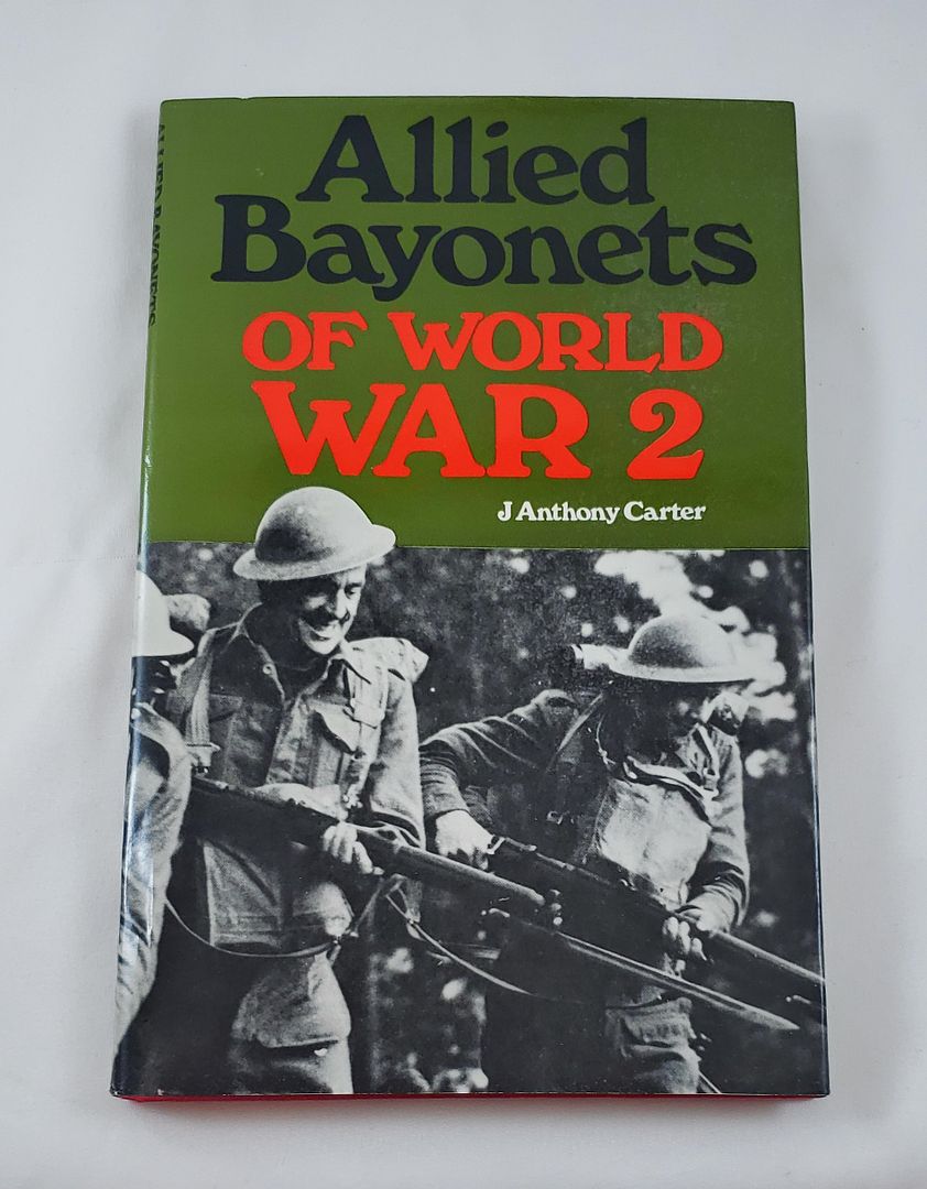 Allied bayonets of World War II: United Kingdom, United States and U.S.S.R., India and Australia, France, Belgium and the Netherlands, Denmark and . studies in twentieth century arms) - Carter, J. Anthony