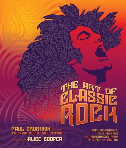 The Art of Classic Rock - Paul Grushkin