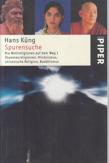 Spurensuche. Die Weltreligionen auf dem Weg 1 - Küng, Hans