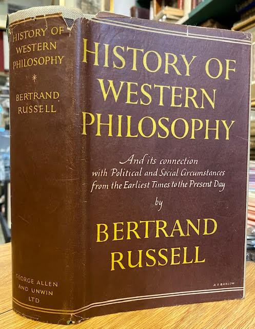 The History of Western Philosophy by Bertrand Russell