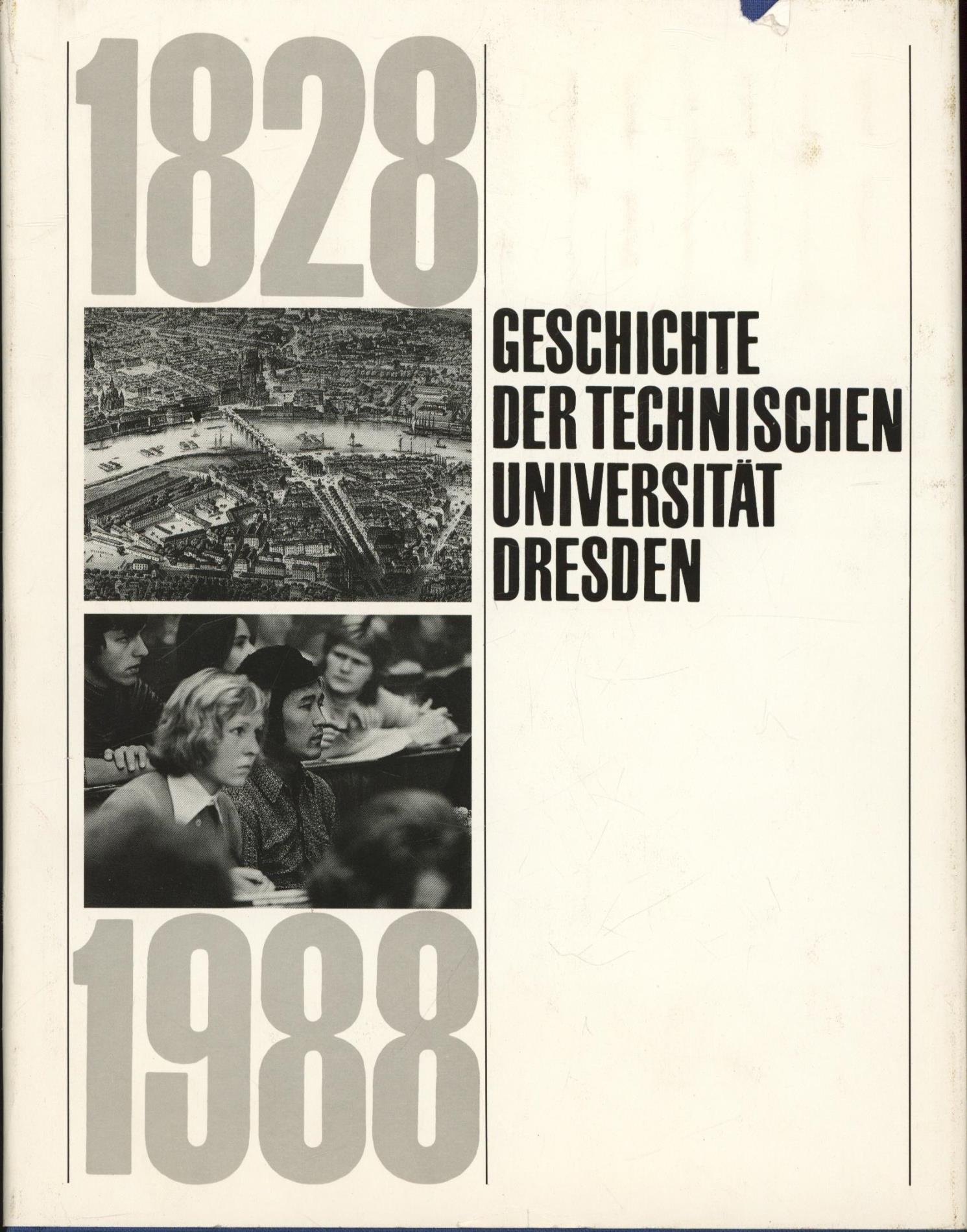 Geschichte der Technischen Universität Dresden,1828 - 1988 - Sonnemann, Rolf u.a.