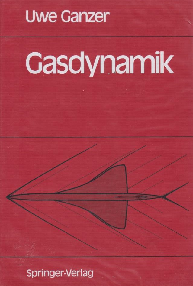 Gasdynamik / Uwe Ganzer. Unter Mitw. von Stefan Rill u. Peter Thiede - Ganzer, Uwe, Stefan Rill und Peter Thiede
