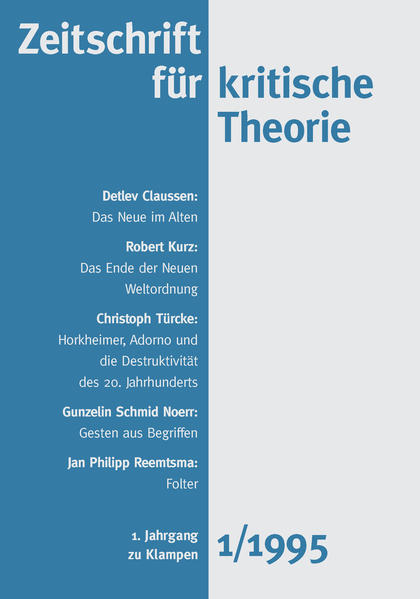 Zeitschrift für kritische Theorie / Zeitschrift für kritische Theorie, Heft 1: 1. Jahrgang (1995)