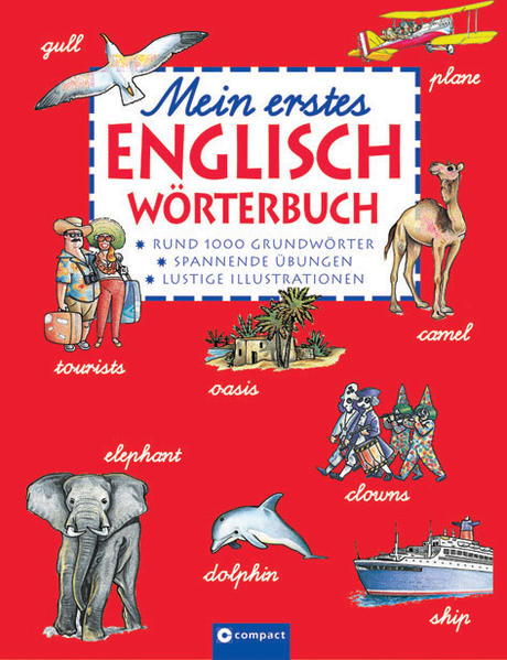 Mein erstes Englisch Wörter- und Übungsbuch: Rund 600 Grundwörter. Spannende Übungen. Lustige Illustrationen