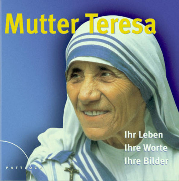 Mutter Teresa: Ihr Leben - Ihre Bilder - Ihre Worte - Stöbener, Matthias