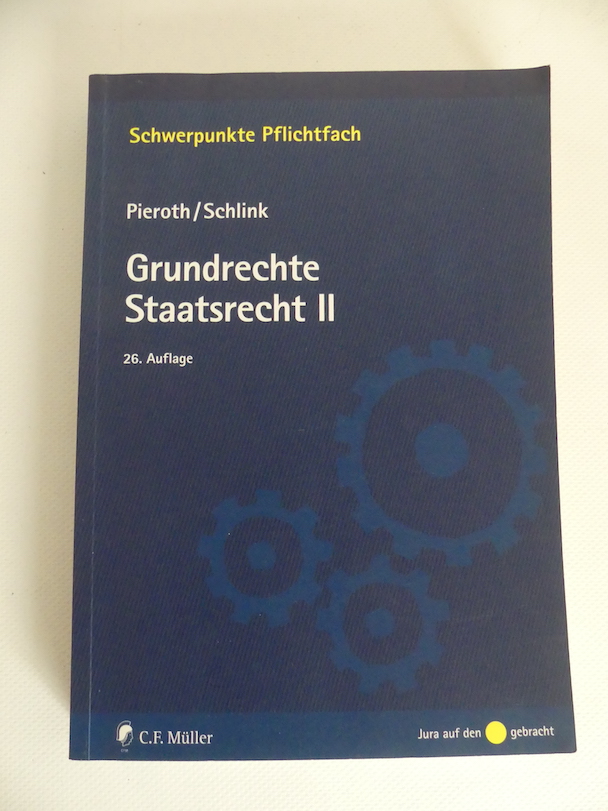 Grundrechte. Staatsrecht II 26. Auflage. - Pieroth, Bodo Schlink, Bernhard