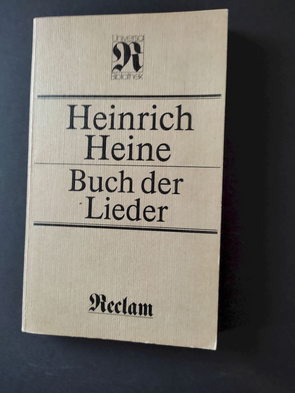 Buch der Lieder. [Nachbemerkungen u. Anm. von Gotthard Erler] / Reclams Universal-Bibliothek ; Bd. 52 : Belletristik - Heine, Heinrich