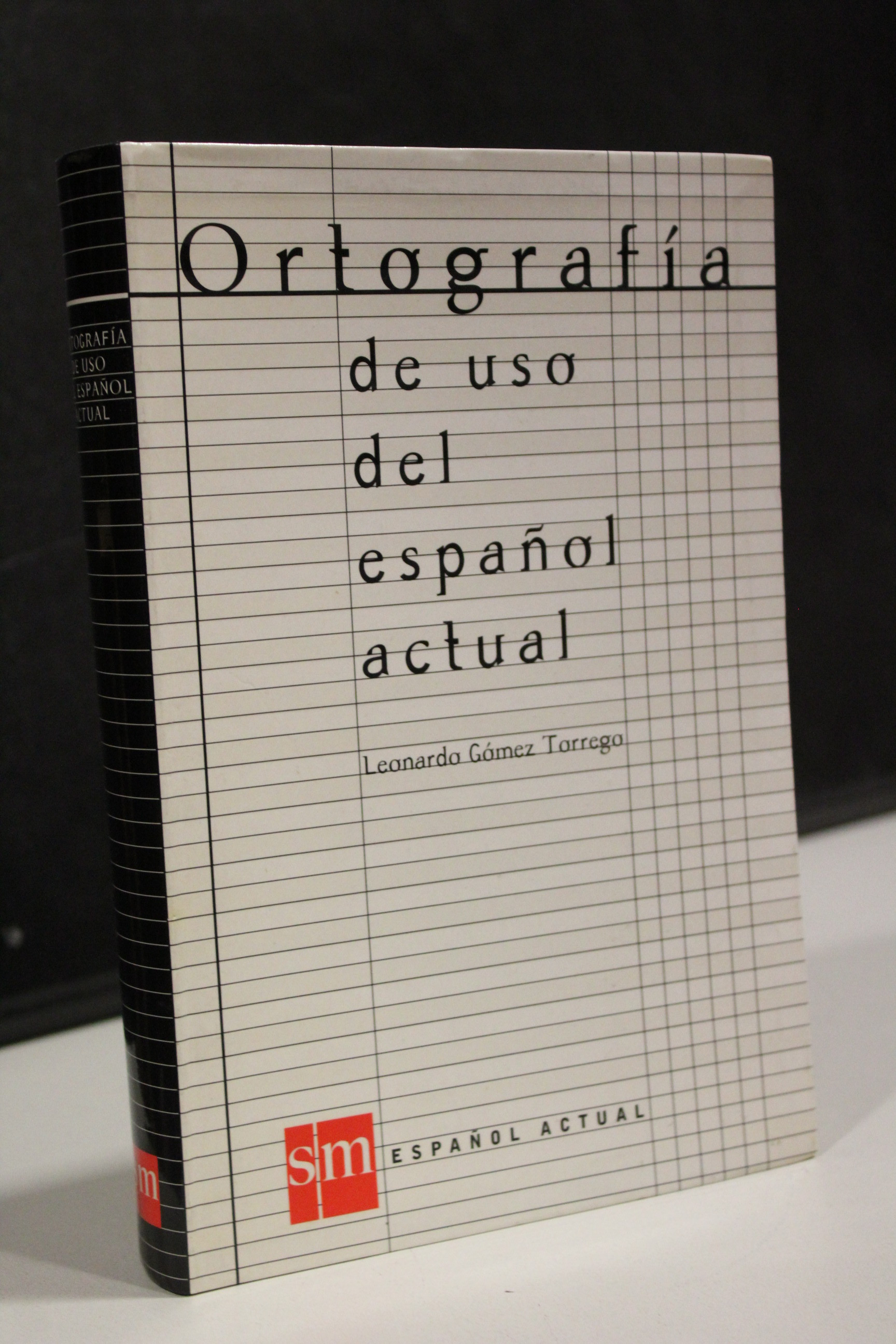 Ortografía de uso del español actual.- Gómez Torrego, Leonardo. - Gómez Torrego, Leonardo.