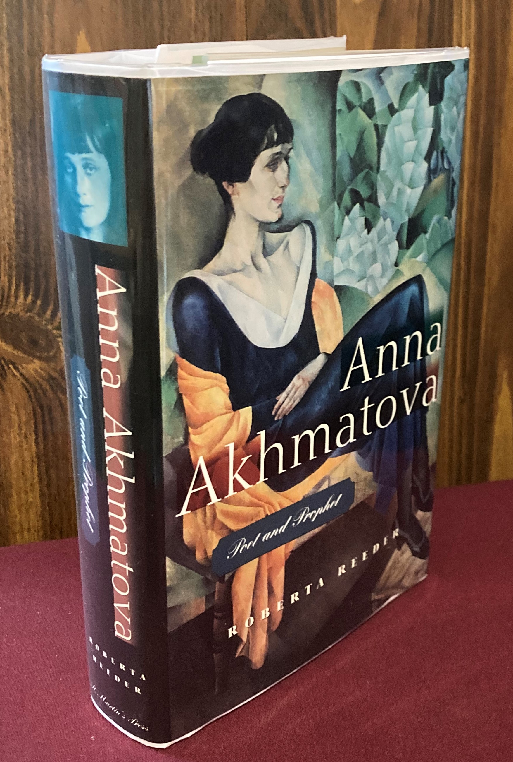 Anna Akhmatova: Poet and Prophet - Roberta Reeder