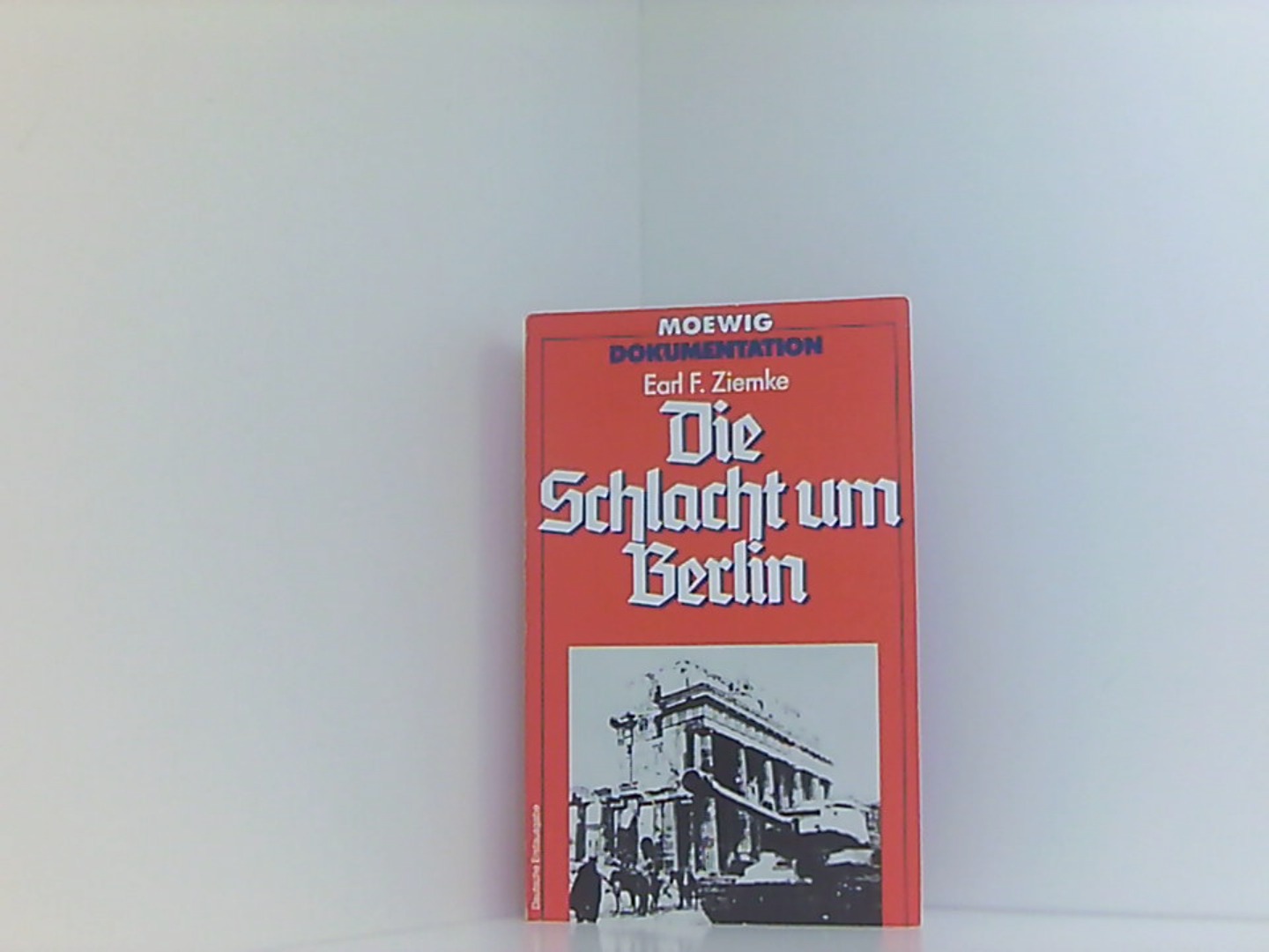 Die Schlacht um Berlin. - Ziemke Earl, F.