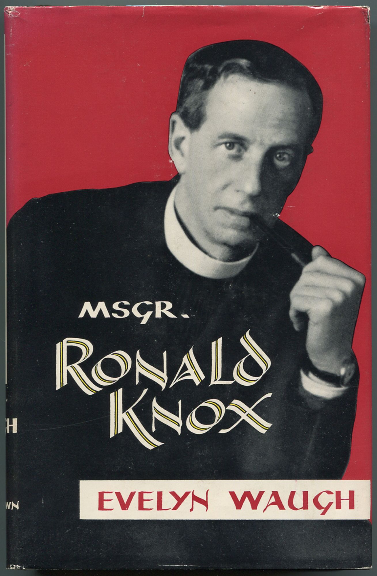 Monsignor Ronald Knox - WAUGH, Evelyn