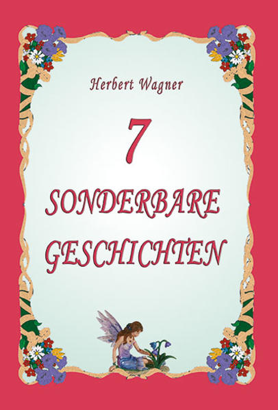 7 sonderbare Geschichten - Wagner, Herbert