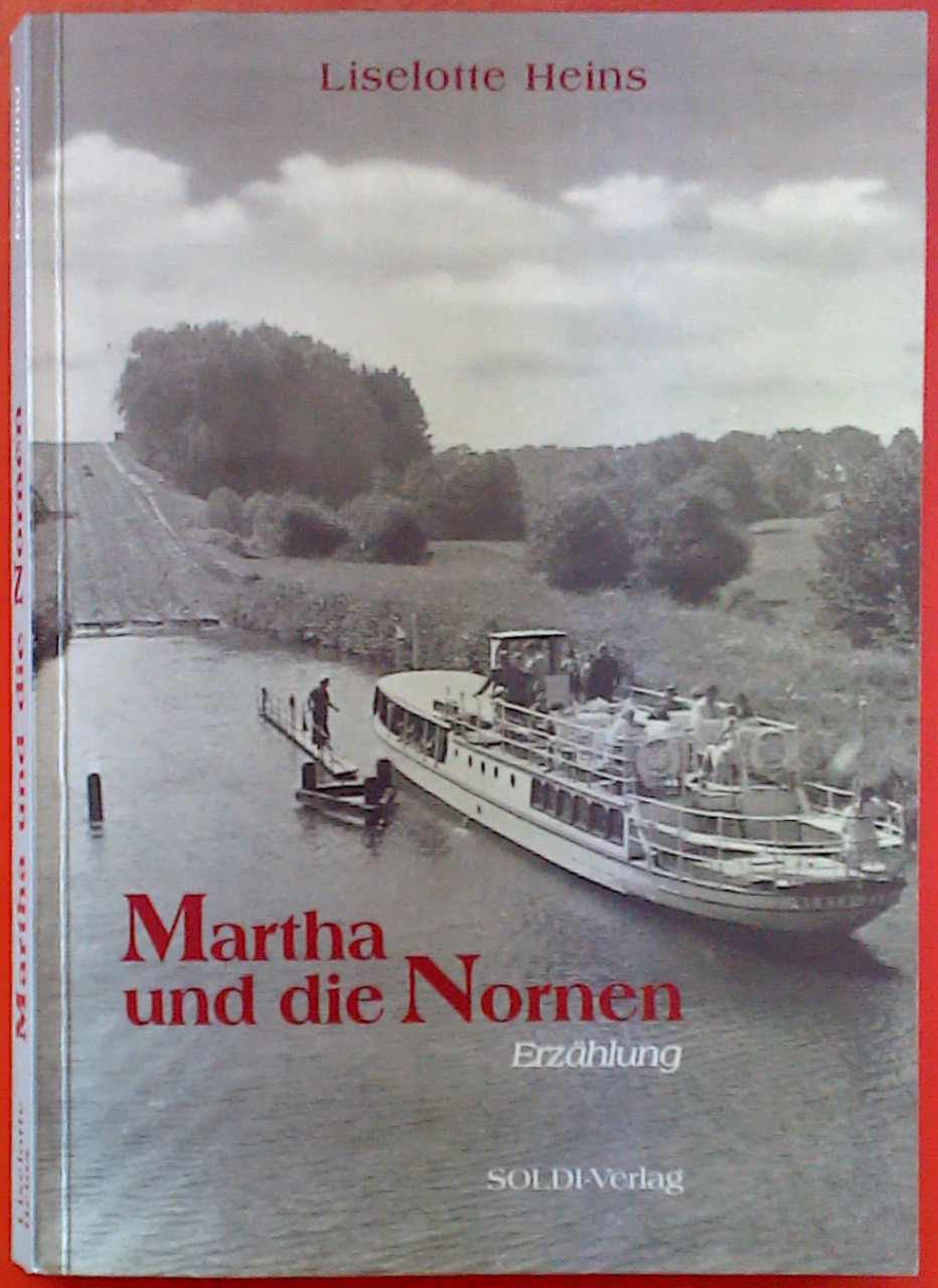 Martha und die Nornen. Erzählung, 1. Auflage - Liselotte Heins