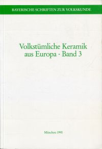 Volkstümliche Keramik aus Europa, Band 3.