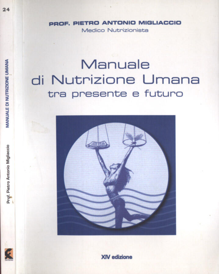 Manuale di nutrizione umana tra presente e futuro - Prof. Pietro Antonio Migliaccio