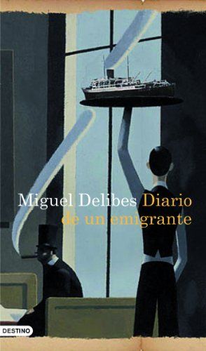 Diario de un Emigrante - Miguel Delibes