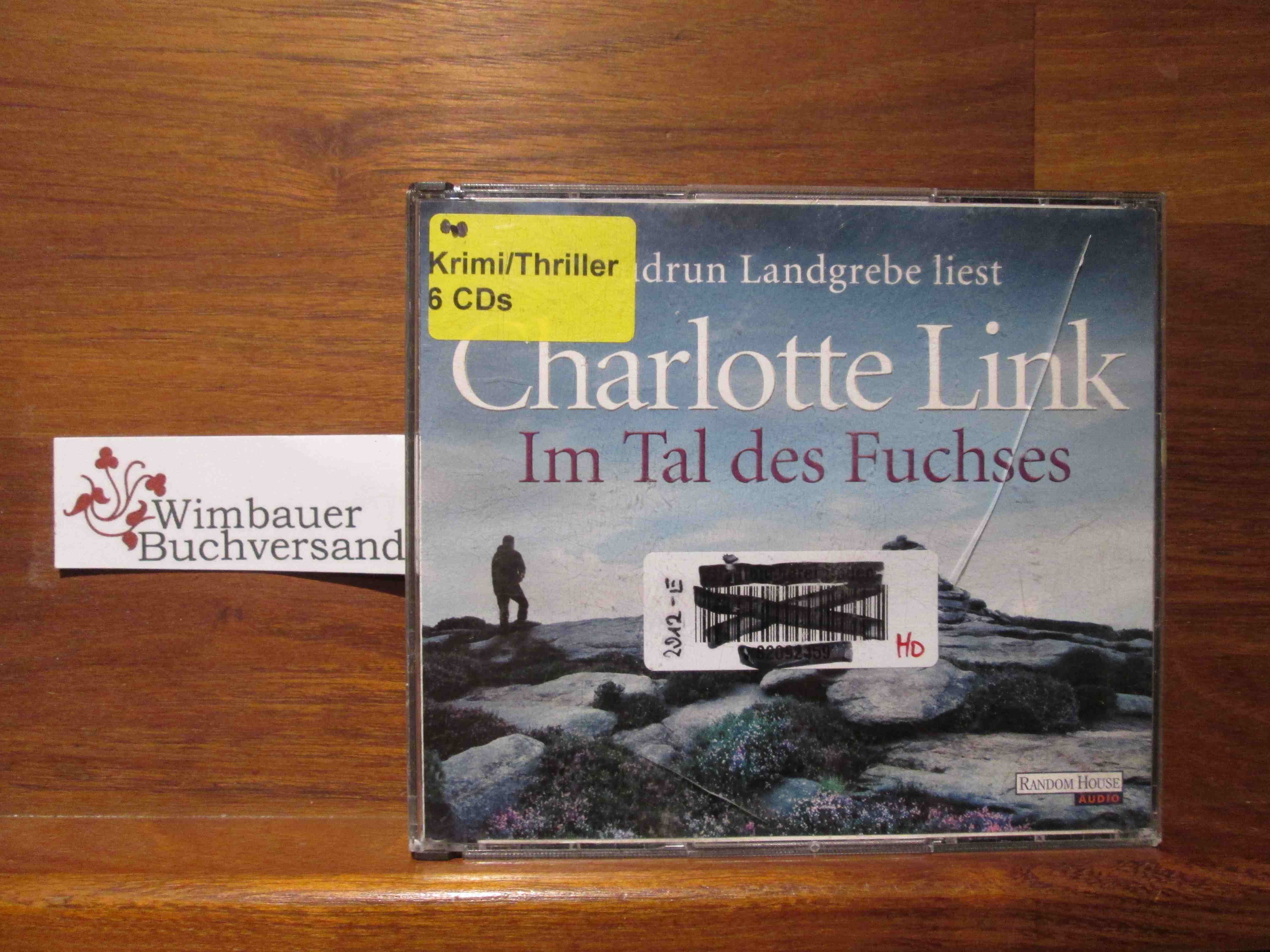 Gudrun Landgrebe liest Charlotte Link, Im Tal des Fuchses : Thriller. Regie: Karin Weingart - Link, Charlotte, Gudrun (Mitwirkender) Landgrebe und Karin Weingart