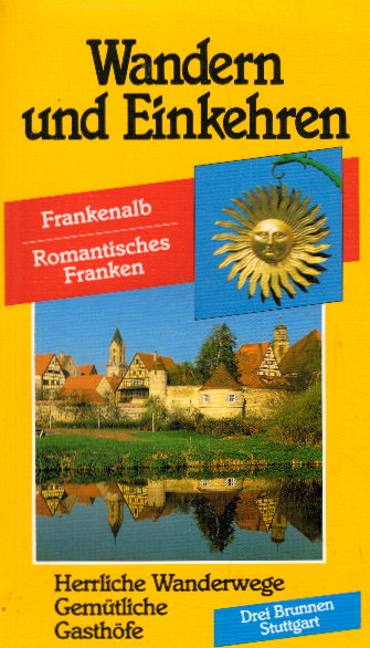 Wandern und Einkehren, Bd.40, Frankenalb, Romantisches Franken - Blitz, Georg und Emmerich Müller