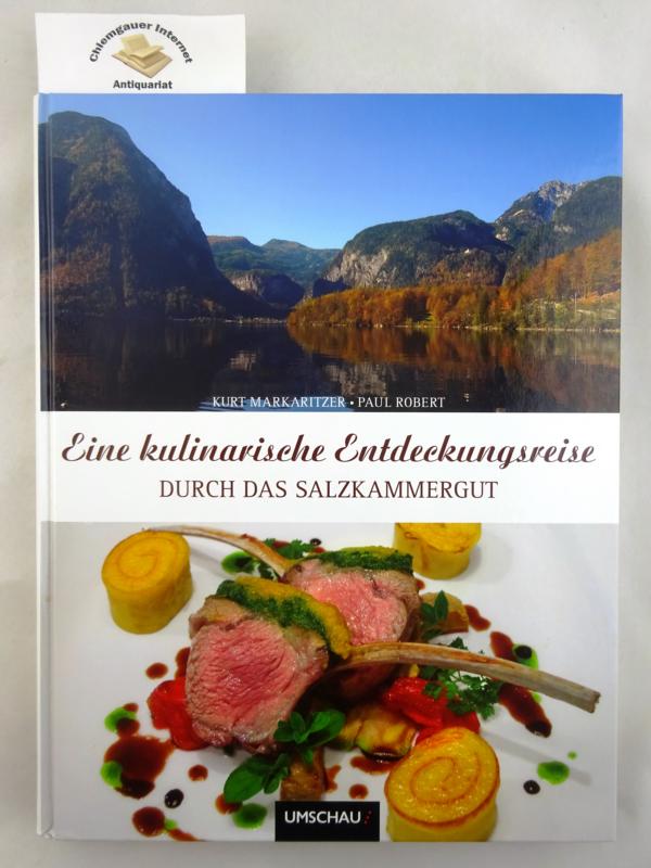 Eine kulinarische Entdeckungsreise durch das Salzkammergut. [Hrsg. Katharina Többen] von 