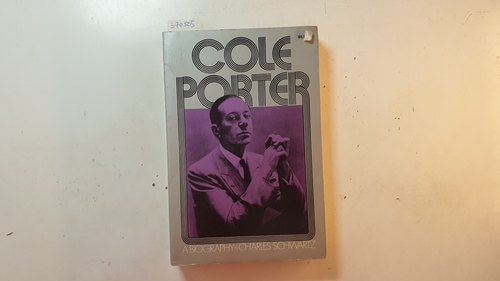 Cole Porter: A Biography - Charles Schwartz
