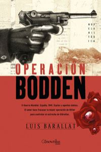 Operación Bodden Ii guerra mundial. españa 1941. espías y agentes dobles. el amor hace fracasar l - Barallat López, Luis